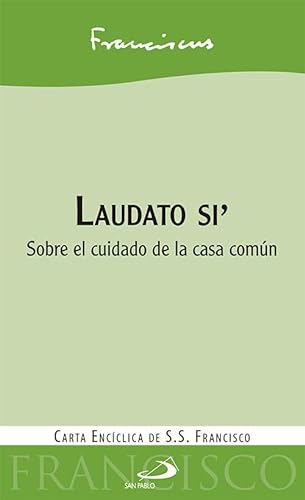 Beispielbild fr Laudato si': Sobre el cuidado de la casa común (Encclicas) zum Verkauf von WorldofBooks