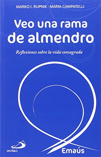 Stock image for Veo una rama de almendro: reflexiones sobre la vida consagrada for sale by AG Library