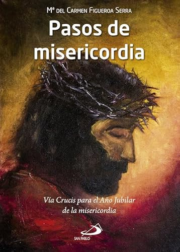 9788428549318: Pasos de misericordia: Va Crucis para el Ao Jubilar de la misericordia (Fe e Imagen)