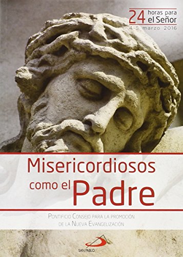 MISERICORDIOSOS COMO EL PADRE - PONTIFICIO CONSEJO PARA LA PROMOCION DE