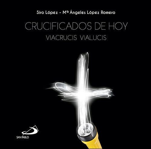 Stock image for Crucificados de hoy: Viacrucis vialucis for sale by AG Library