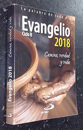 Imagen de archivo de Evangelio 2018: Camino, Verdad y Vida. Ciclo B a la venta por MusicMagpie