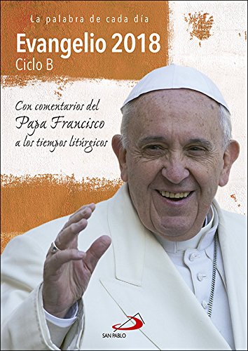Imagen de archivo de Evangelio 2018 con el Papa Francisco - letra grande: Ciclo B (Evangelios y Misales) a la venta por medimops