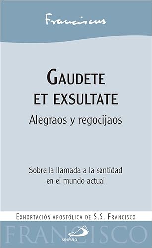 Beispielbild fr Gaudete Et Exsultate: Alegraos y Regocijaos zum Verkauf von Hamelyn