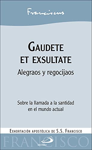 Stock image for Gaudete et exsultate: Alegraos y regocijaos for sale by Redux Books