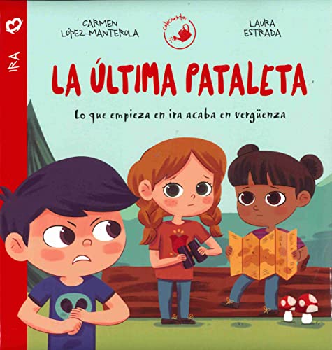 Imagen de archivo de La ltima pataleta: Lo que empieza en ira acaba en vergenza (Autoestima) (Spanish Edition) a la venta por Lakeside Books