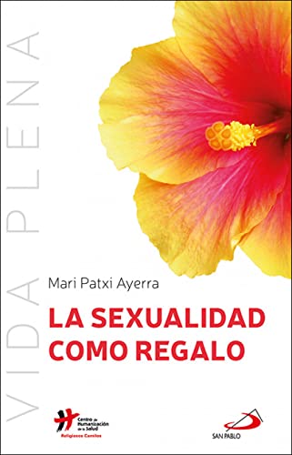 Imagen de archivo de La sexualidad como regalo a la venta por AG Library