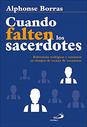 Beispielbild fr Cuando falten los sacerdotes: Referencias teolgicas y cannicas en tiempos de escasez de vocaciones zum Verkauf von Librera Races