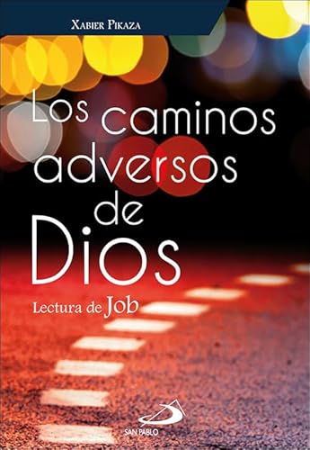 Imagen de archivo de Los caminos adversos de Dios: Lectura de Job a la venta por AG Library