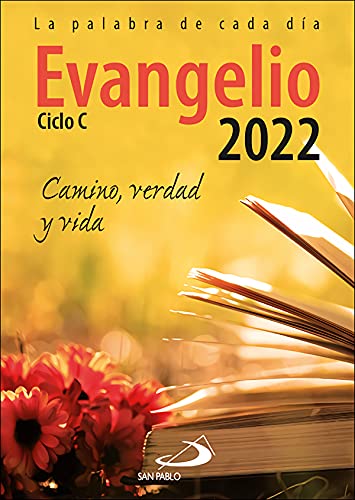 Stock image for Evangelio 2022: Camino, Verdad y Vida. Ciclo C for sale by GF Books, Inc.