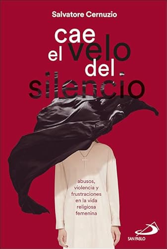 Stock image for Cae el Velo Del Silencio: Abusos, Violencia y Frustraciones en la Vida Religiosa Femenina: 3 for sale by Hamelyn