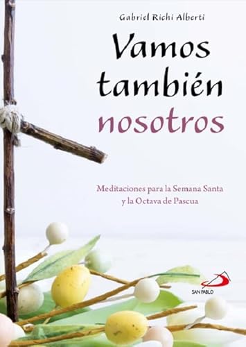 Beispielbild fr Vamos Tambin Nosotros: Meditaciones para la Semana Santa y la Octava de Pascua zum Verkauf von Hamelyn