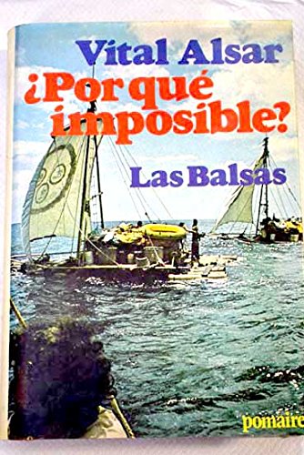 Stock image for por Qu Imposible?. las Balsas for sale by Hamelyn