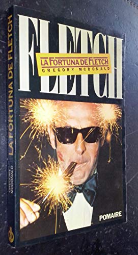 Imagen de archivo de La fortuna de Fletch. Novela. a la venta por Librera y Editorial Renacimiento, S.A.
