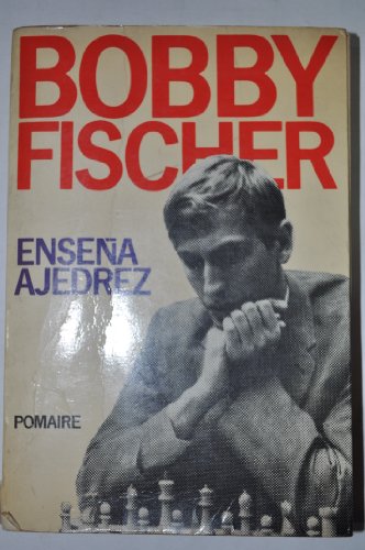 Stock image for Bobby Fischer Ensea Ajedrez for sale by Guido Soroka Bookseller