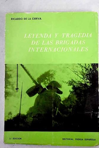 9788428702461: LEYENDA Y TRAGEDIA DE LAS BRIGADAS INTERNACIONALES