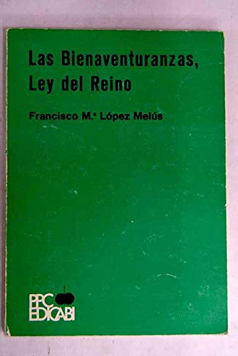 Beispielbild fr Las Bienaventuranzas, ley del Reino zum Verkauf von Librera Prez Galds