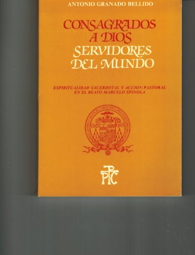 Imagen de archivo de CONSAGRADOS A DIOS, SERVIDORES DEL MUNDO a la venta por Iridium_Books