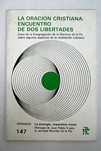 9788428809733: la Oracion Cristiana: Encuentro De Dos Libertades: La Ecologia, Imperativo Moral