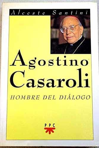 Beispielbild fr Agostino Casaroli, hombre del dilogo zum Verkauf von medimops