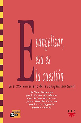 Imagen de archivo de Evangelizar, Esa Es la Cuestin: en el Xxx Aniversario de la Evangelii Nuntiandi: 62 a la venta por Hamelyn