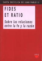 Imagen de archivo de Fides et Ratio: Sobre las relaciones entre la fe y la razn a la venta por Librera Races