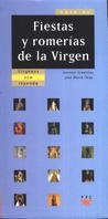 Imagen de archivo de Gua de fiestas y romeras de la Virgen: Vrgenes con leyenda a la venta por medimops