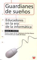 Stock image for GUARDIANES DE SUEOS, EDUCADORES ENLA ERA DE LA INFORMTICA for sale by Librera Rola Libros