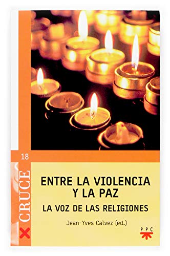 Stock image for Entre la violencia y la paz: la voz de las religiones for sale by Iridium_Books