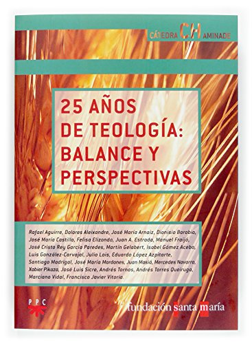 Stock image for 25 Aos de Teologa: Balence y perspeTornos, Andrs; Lpez Azpitarte, for sale by Iridium_Books