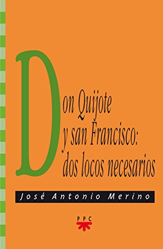 Imagen de archivo de Don Quijote y San Francisco : dos locos necesarios (GS, Band 47) a la venta por medimops