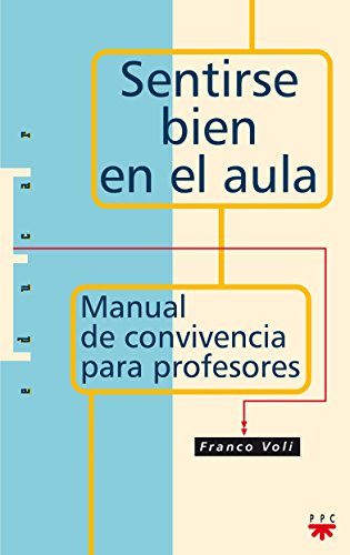 9788428818469: Sentirse Bien En El Aula: Manual de convivencia para profesores: 58 (Educar)