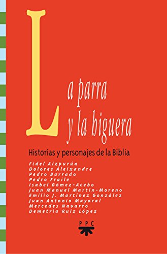 Beispielbild fr La parra y la higuera zum Verkauf von Iridium_Books