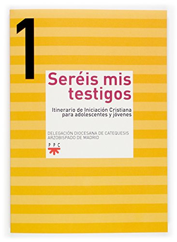 Imagen de archivo de SEREIS MIS TESTIGOS. 1.: Itinerario de inicicin cristiana para adolescentes y jvenes (Catequesis Madrid, Band 1) a la venta por medimops