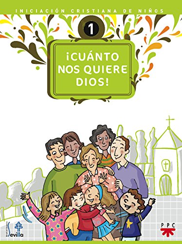 Imagen de archivo de Cunto nos quiere Dios!: Iniciacin crsitiana de nios (Catequesis Sevilla) a la venta por medimops
