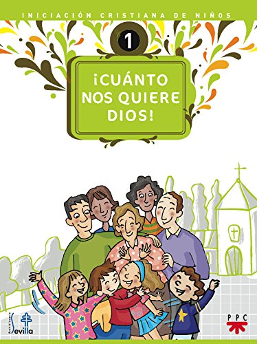 CUÁNTO NOS QUIERE DIOS! INICIACIÓN CRISTIANA DE NIÑOS 1