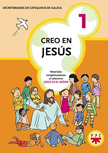 Beispielbild fr Creo en Jess 1 : materiales complementarios al catecismo Jess es el Seor: Material complementario al catecismo "Jess es el Seor" (Catequesis Galicia, Band 1) zum Verkauf von medimops