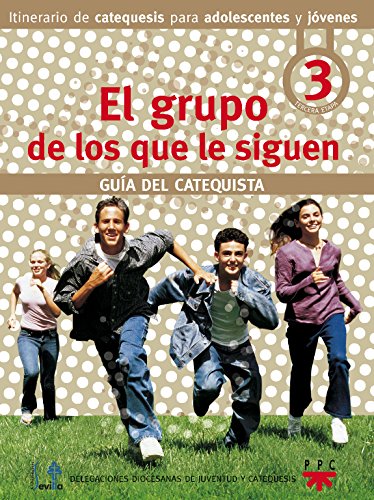 Imagen de archivo de El grupo de los que le siguen. Gua del catequista: Itinerario de catequesis para adolescentes y jvenes a la venta por Ammareal