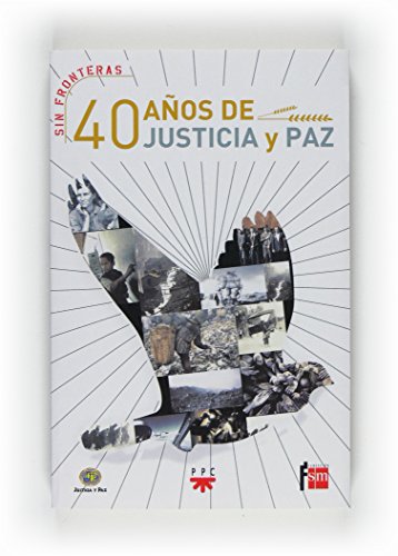 Stock image for 40 AOS DE JUSTICIA Y PAZ RETOS Y ALTERNATIVAS EN LA ESPAA DE HOY for sale by Zilis Select Books