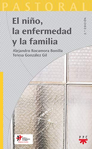 Stock image for PA. 29 EL NIO LA ENFERMEDAD Y LA FAMILI for sale by Zilis Select Books