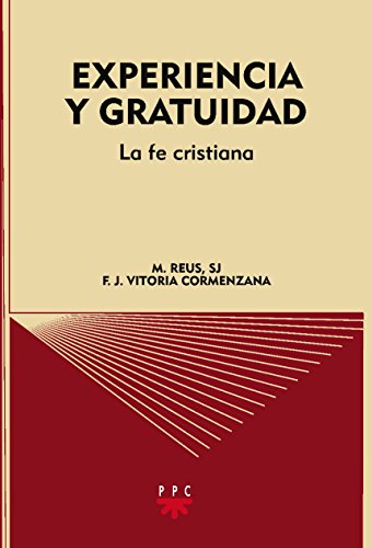 Beispielbild fr EXPERIENCIA Y GRATUIDAD LA FE CRISTIANA zum Verkauf von Zilis Select Books