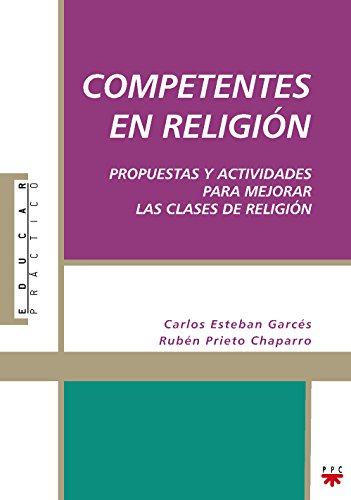 9788428822664: Competentes en Religin: Propuestas y actividades para mejorar las clases de Religin