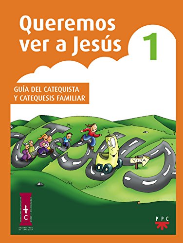 Imagen de archivo de Queremos ver a Jess 1 : gua del catequista y catequesis familiar (Catequesis Zaragoza) a la venta por medimops