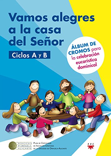 Imagen de archivo de VAMOS ALEGRES A LA CASA DEL SEOR. CICLOS A Y B LBUM DE LA CELEBRACIN EUCARSTICA DOMINICAL a la venta por Zilis Select Books