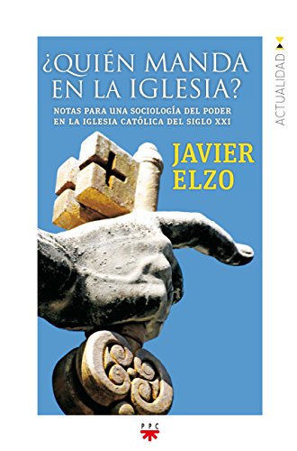 9788428829274: Quin Manda En La Iglesia?: Notas para una sociologa del poder en la Iglesia catlica del siglo XXI: 151 (GP Actualidad)