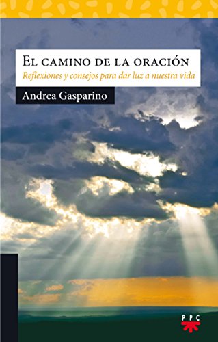 Beispielbild fr El Camino de la Oracin: Reflexiones y Consejos para Dar Luz a Nuestra Vida: 202 zum Verkauf von Hamelyn