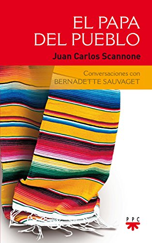 Stock image for El Papa Del Pueblo: Conversaciones con Bernadette Sauvaget for sale by Hamelyn