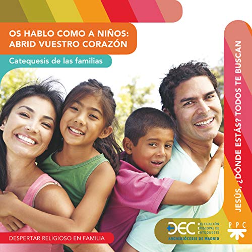 Imagen de archivo de Os Hablo Como a Nios: Abrid Vuestros Corazones: Catequesis de las Familias a la venta por Hamelyn