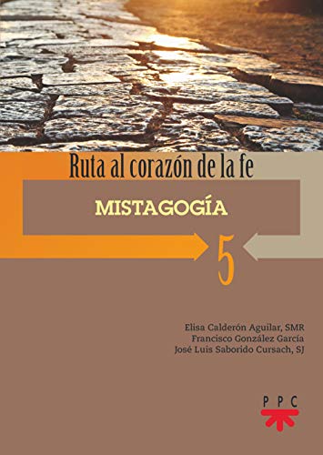 Stock image for 5. Mistagoga: Ruta al corazn de la fe for sale by AG Library