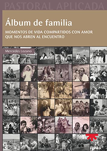 Imagen de archivo de lbum de familia: Momentos de vida compartidos con amor que nos abren al encuentro a la venta por AG Library